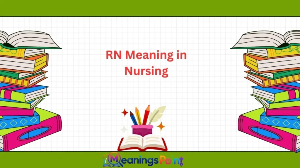 RN Meaning in Nursing