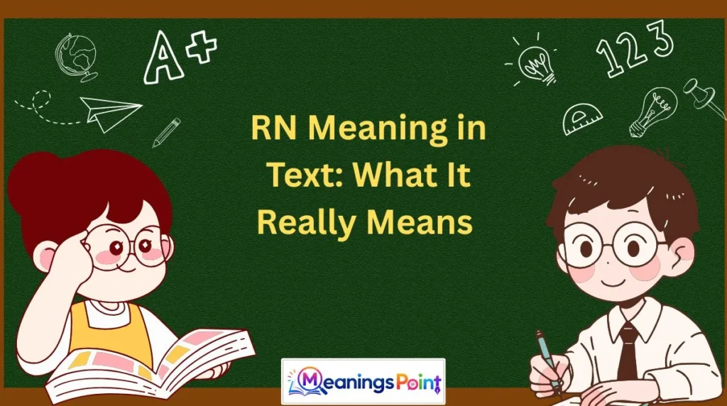 RN Meaning in Text: What It Really Means 