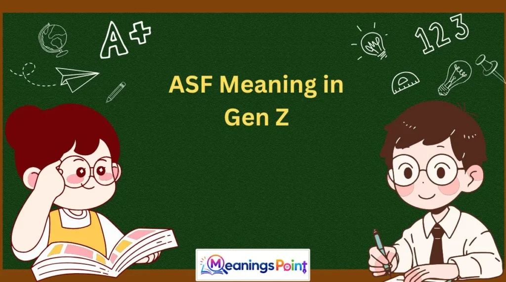 ASF Meaning in Gen Z