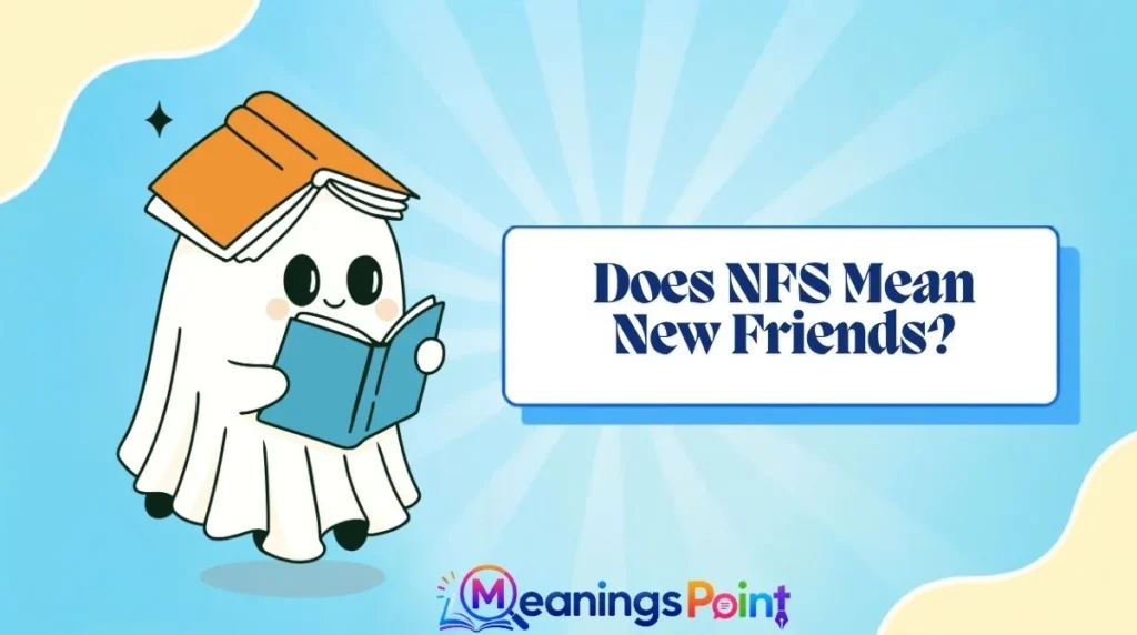 Does NFS Mean New Friends?