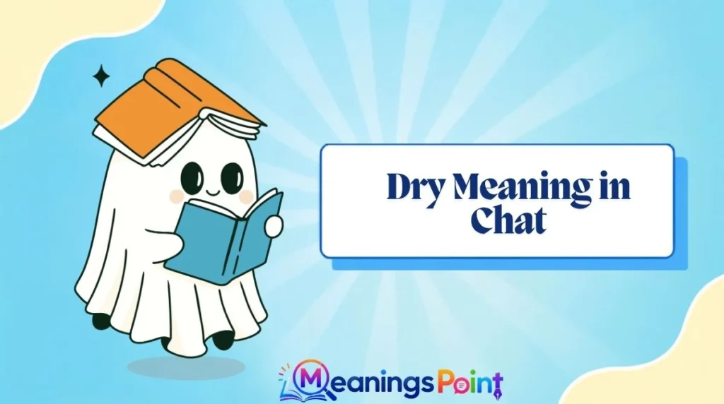 Dry Meaning in Chat