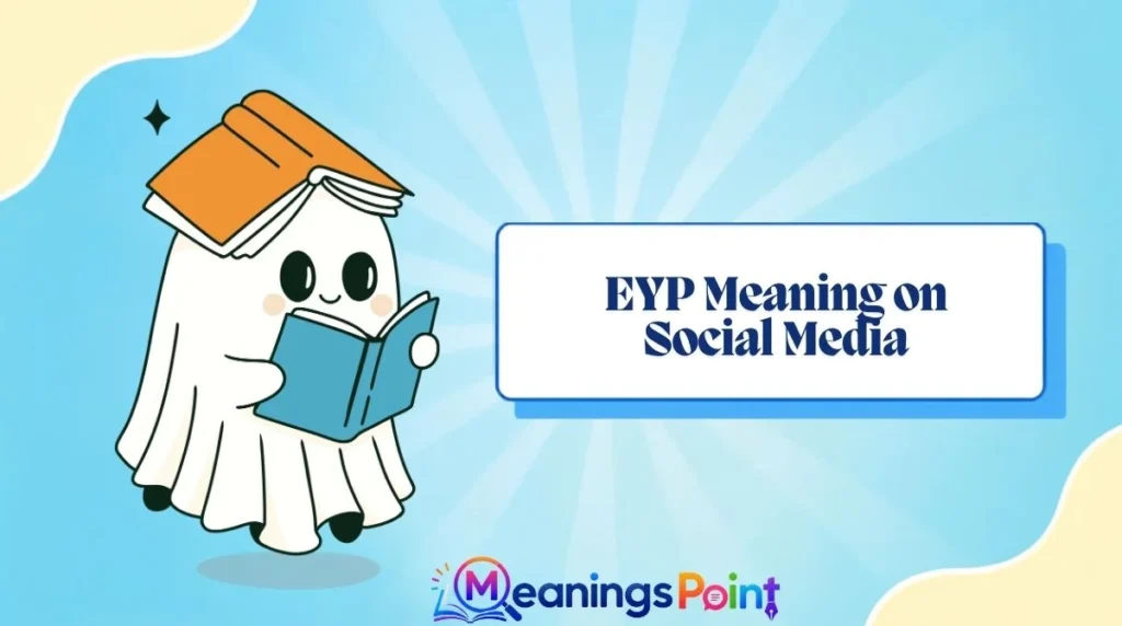 EYP Meaning on Social Media