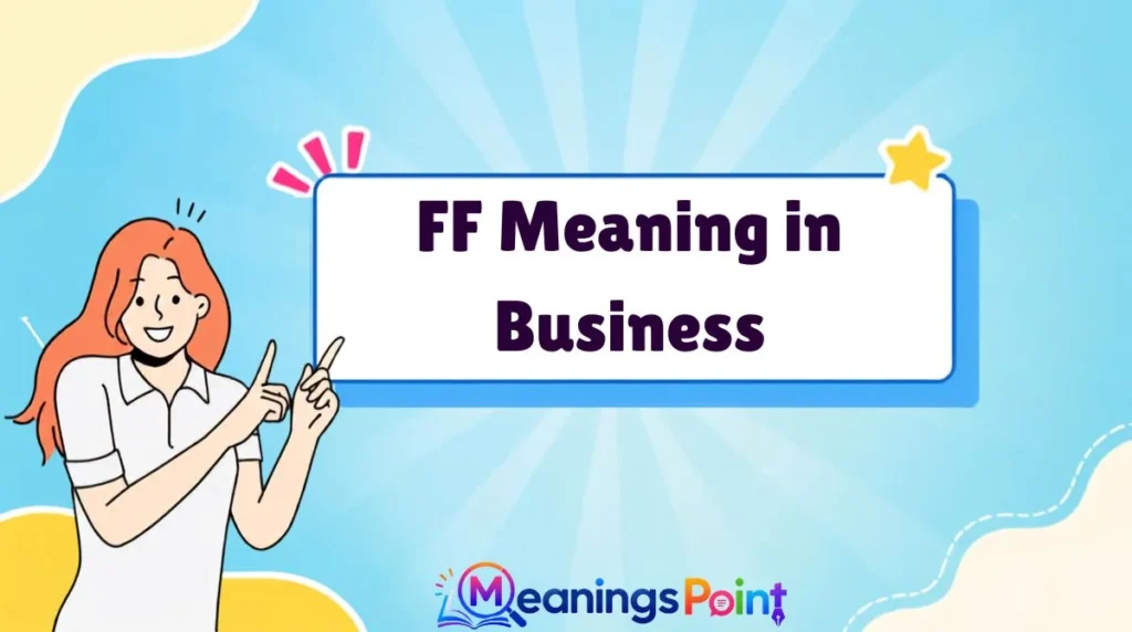 FF Meaning in Business