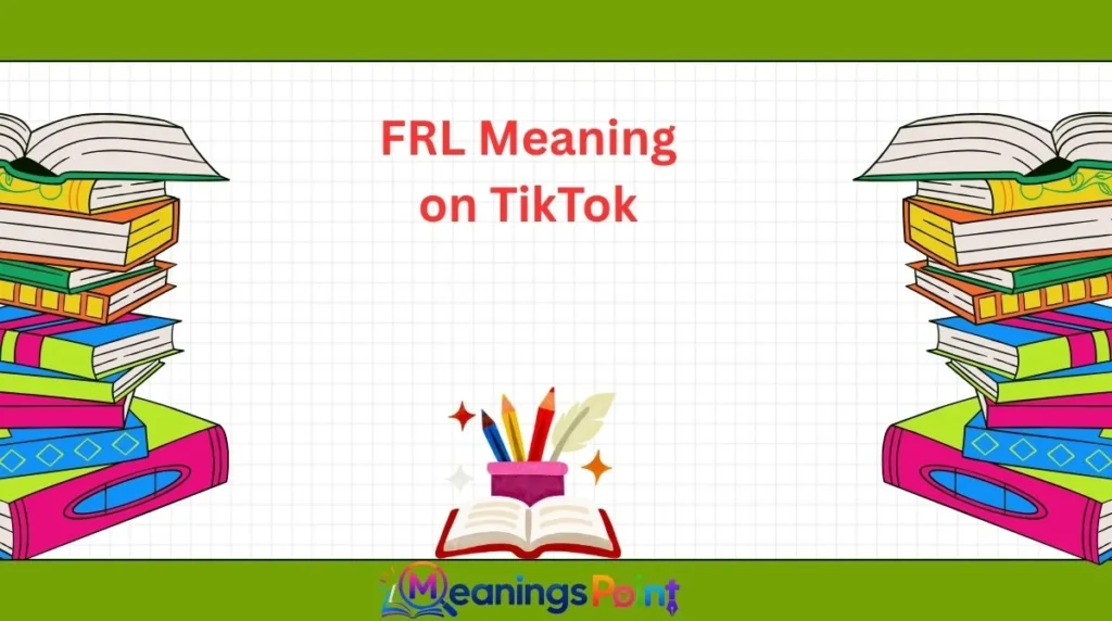 FRL Meaning on TikTok