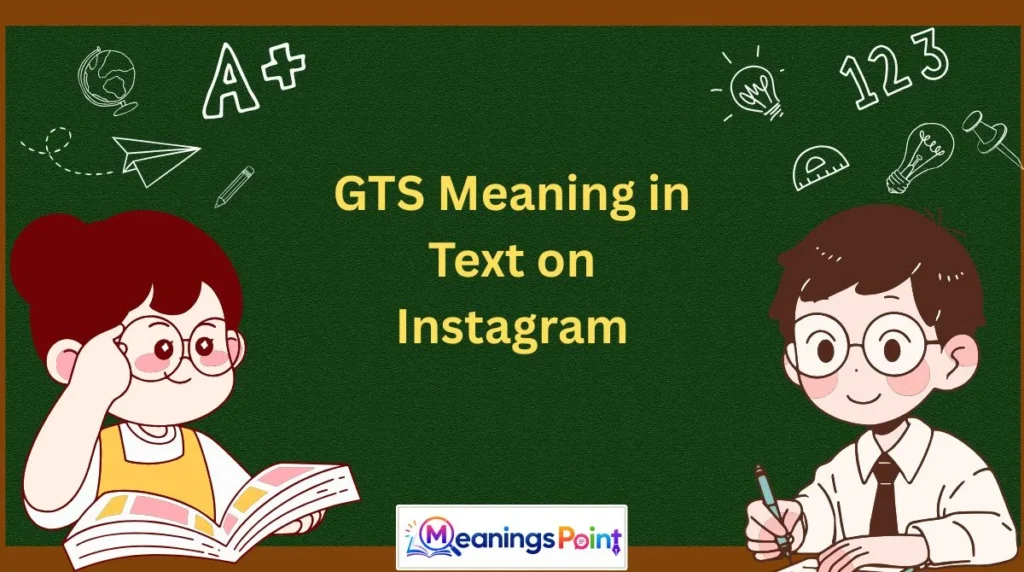 GTS Meaning in Text on Instagram