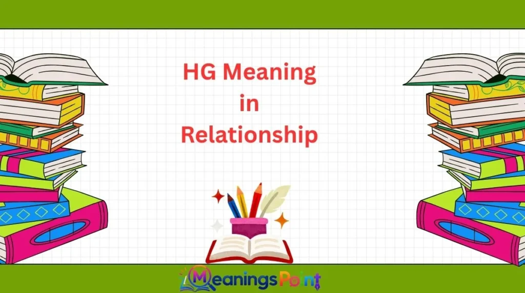 HG Meaning in Relationship