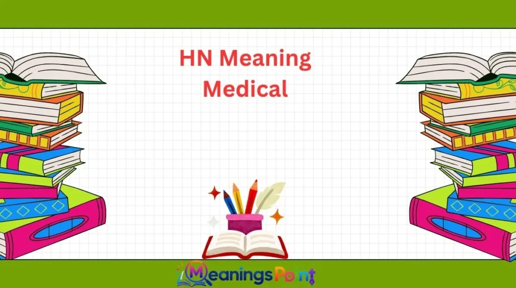 HN Meaning Medical