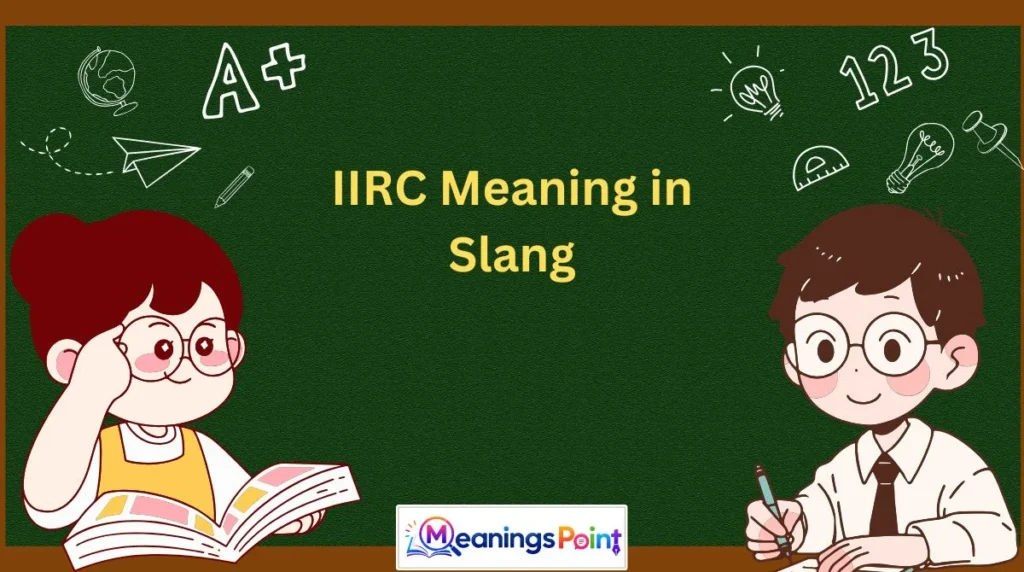 IIRC Meaning in Slang