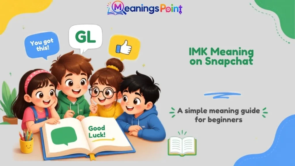 IMK Meaning on Snapchat