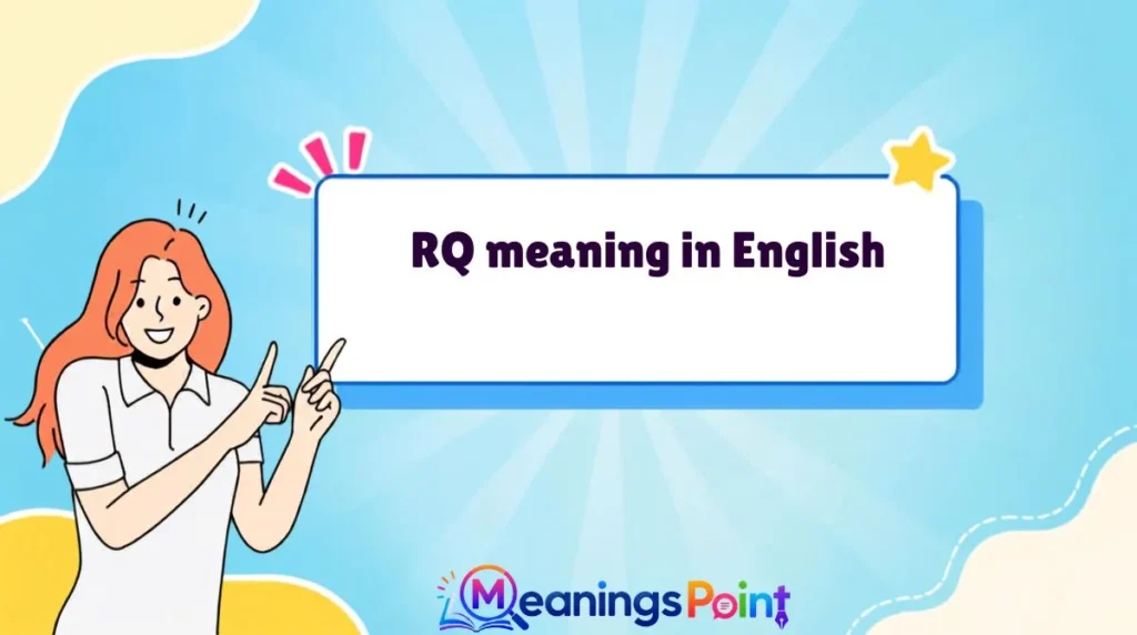RQ meaning in English