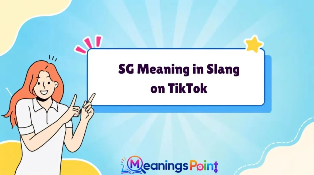 SG Meaning in Slang on TikTok