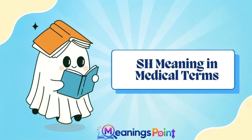 SH Meaning in Medical Terms