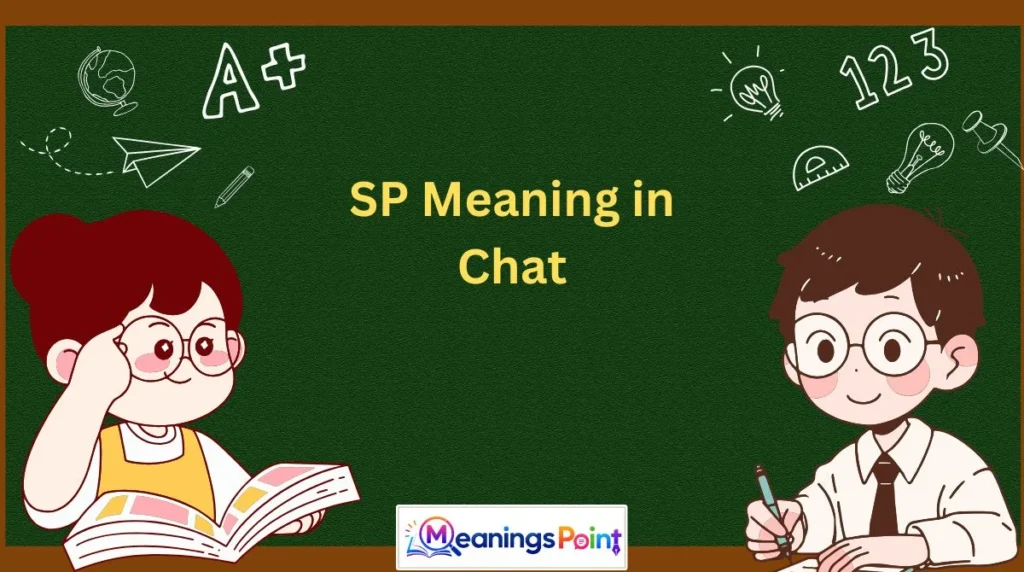 SP Meaning in Chat