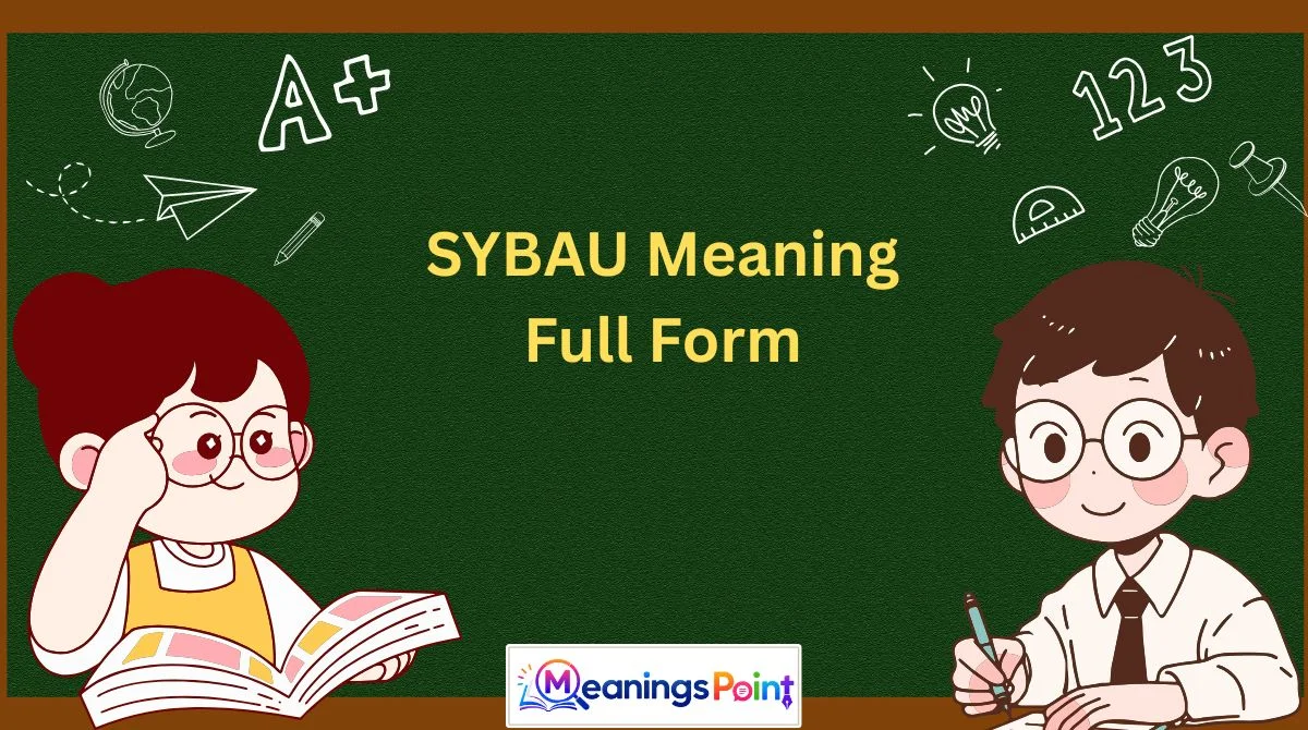 SYBAU Meaning Full Form
