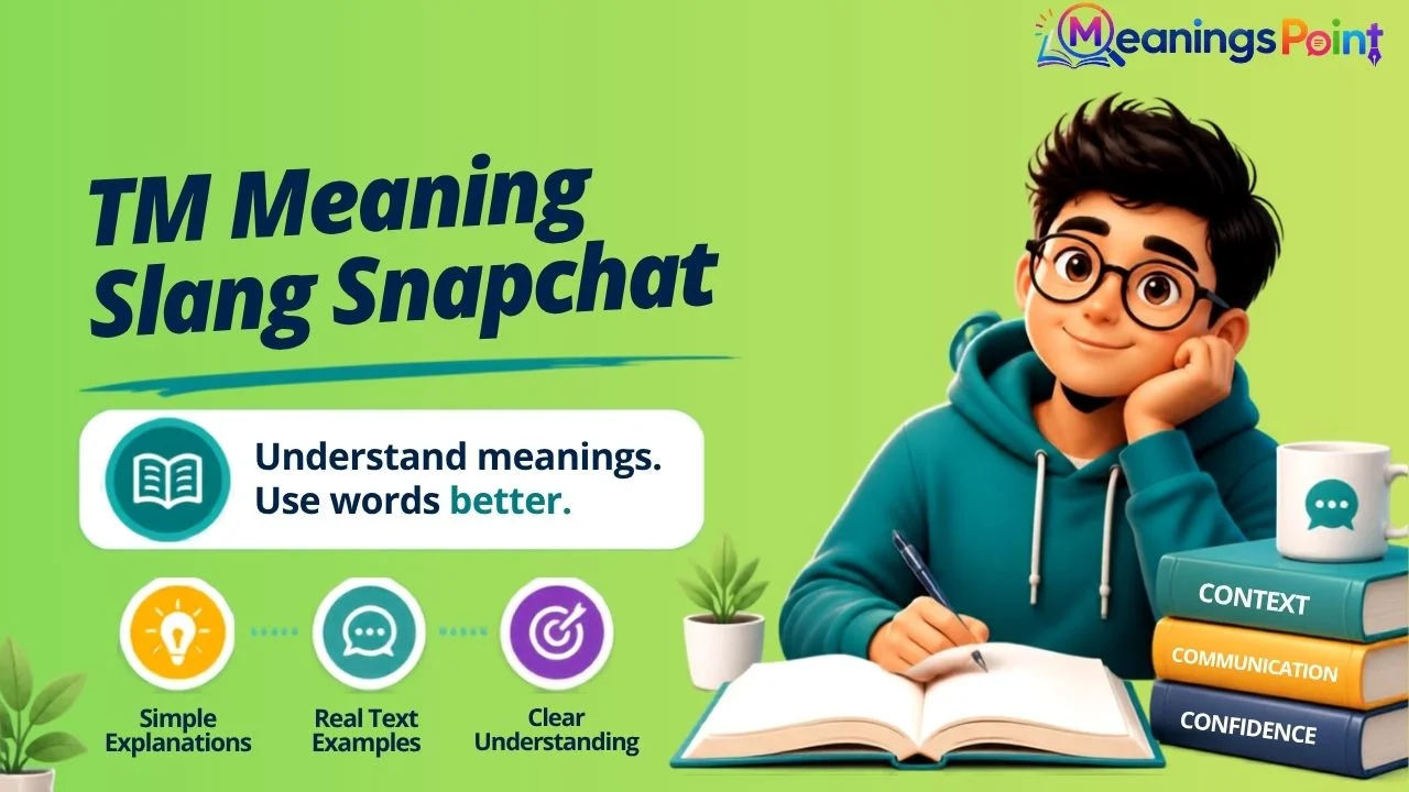 TM Meaning Slang Snapchat