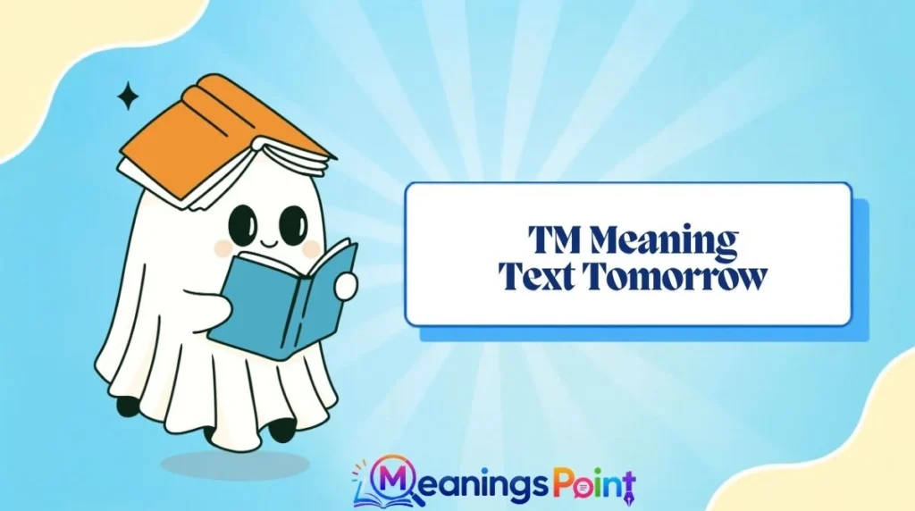 TM Meaning Text Tomorrow