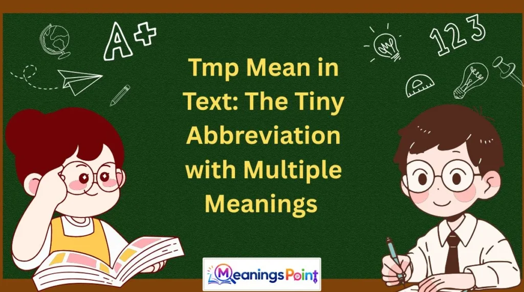 Tmp Mean in Text: The Tiny Abbreviation with Multiple Meanings 