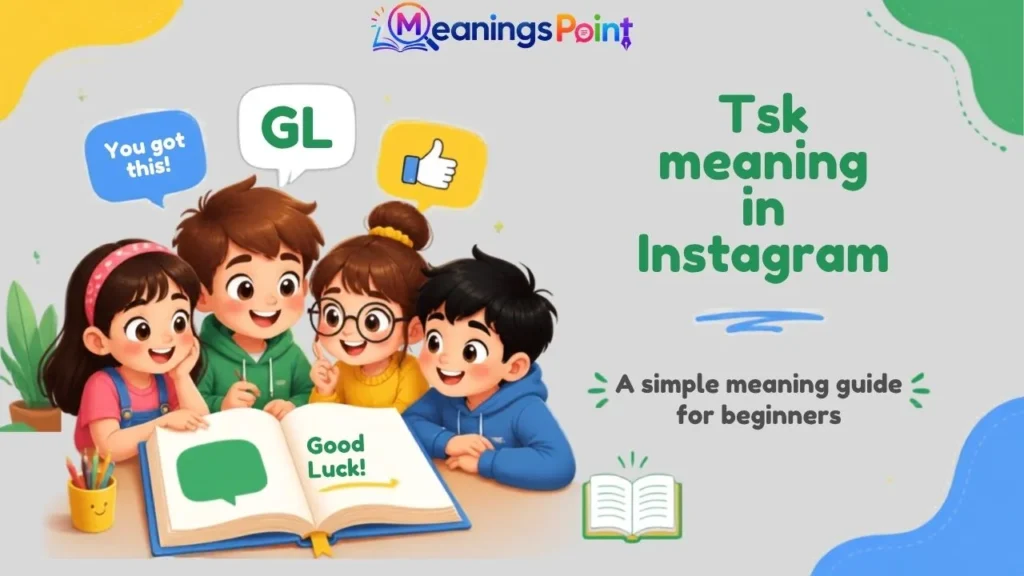 Tsk meaning in Instagram