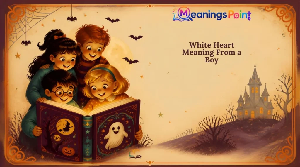 White Heart Meaning From a Boy