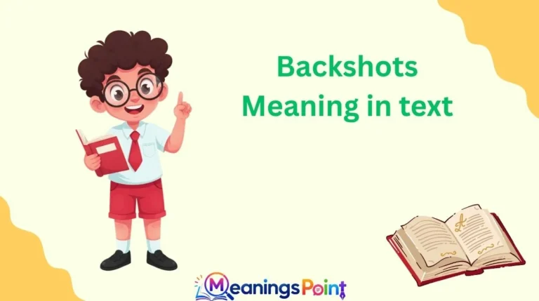 Backshots Meaning in text
