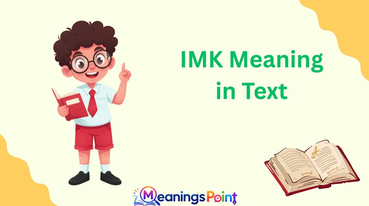 IMK Meaning in Text