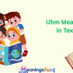 Uhm Meaning in Text